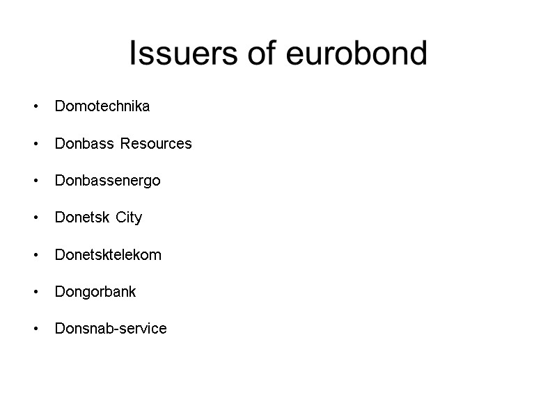 Issuers of eurobond  Domotechnika  Donbass Resources  Donbassenergo  Donetsk City 